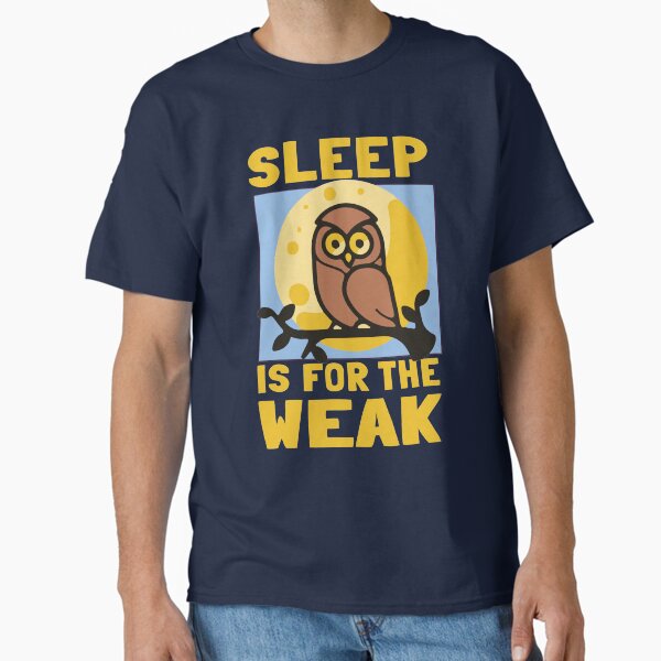Item preview, Sleep is for the weak designed and sold by notasimp.