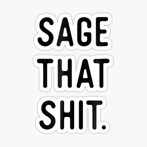 Item preview, Sage Cleansing Shirt- Sage That Shit designed and sold by ImartX.