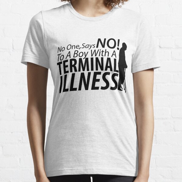 Terminal Illness Essential T-Shirt
