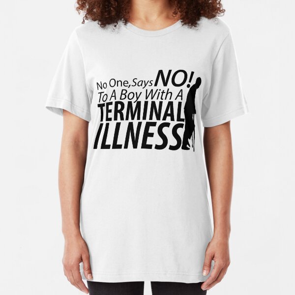 Terminal Illness Slim Fit T-Shirt