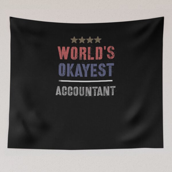 Item preview, WORLDS OKAYEST ACCOUNTANT designed and sold by 30-Merch.