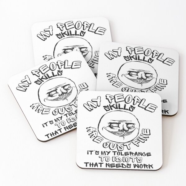 Item preview, My People Skills Are Fine It S My Tolerance To Idiots That Needs Work designed and sold by mewsis.