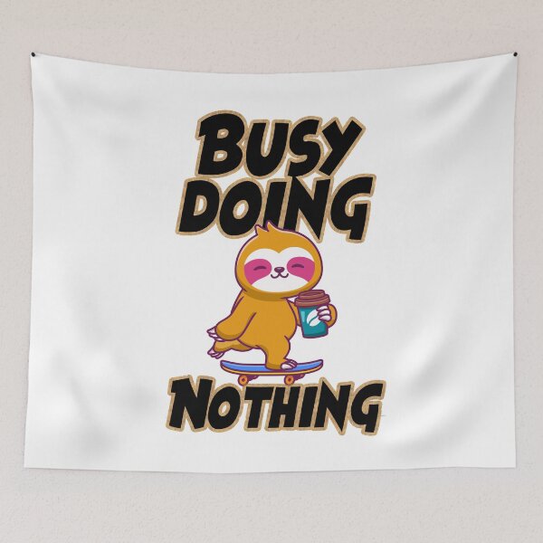 Item preview, Funny sloth saying busy doing nothing designed and sold by The Full Cart.