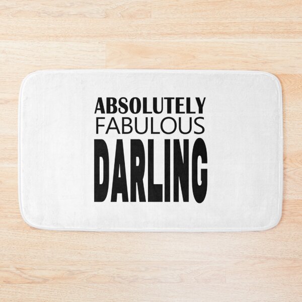 Item preview, ABSOLUTELY FABULOUS DARLING designed and sold by MazeCustom.