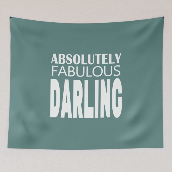 Item preview, ABSOLUTELY FABULOUS DARLING designed and sold by MazeCustom.