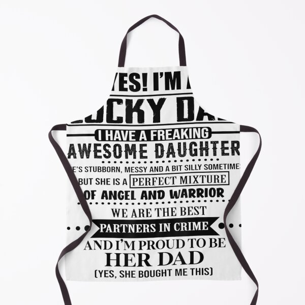 Item preview, Yes I'm a lucky dad I have a freaking awesome daughter T-Shirt designed and sold by Brianconner.