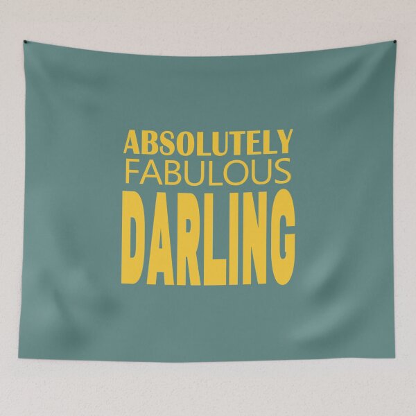 Item preview, ABSOLUTELY FABULOUS DARLING designed and sold by MazeCustom.