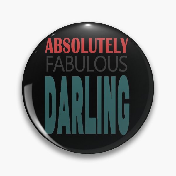 Item preview, ABSOLUTELY FABULOUS DARLING designed and sold by MazeCustom.