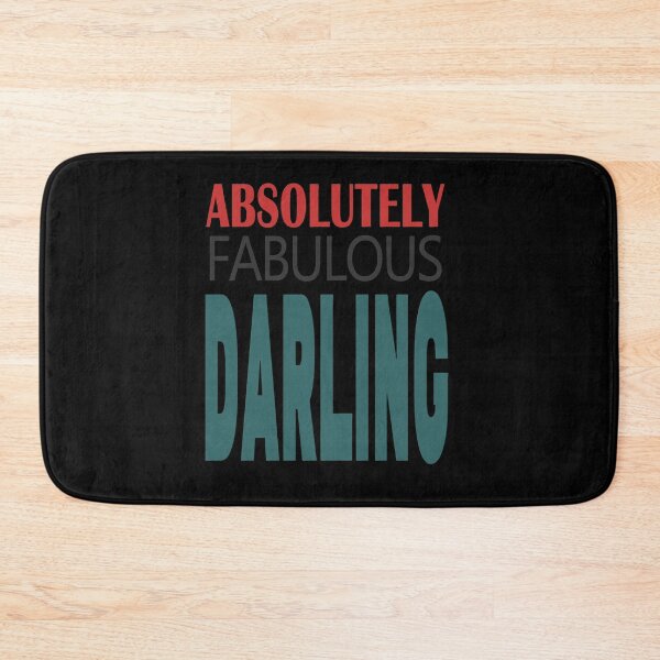 Item preview, ABSOLUTELY FABULOUS DARLING designed and sold by MazeCustom.