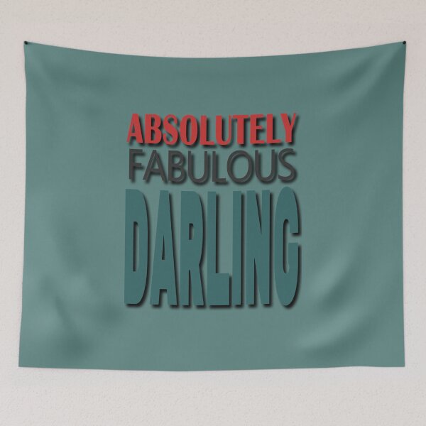Item preview, ABSOLUTELY FABULOUS DARLING designed and sold by MazeCustom.