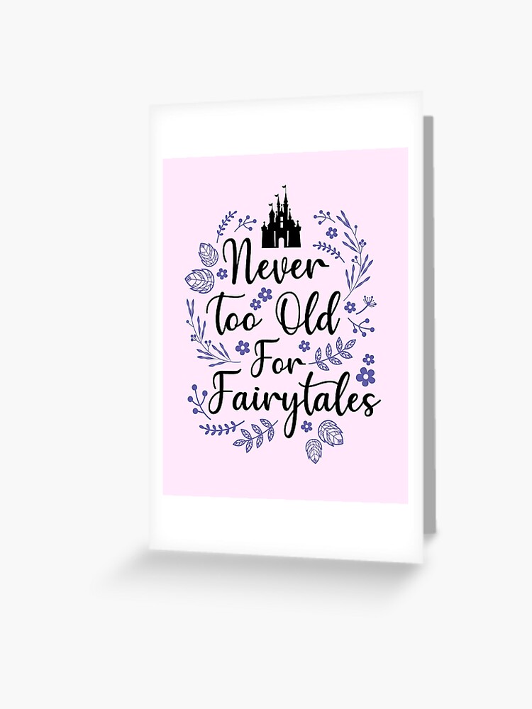 Never Too Old for Fairytales Disney Family Shirts Disney 