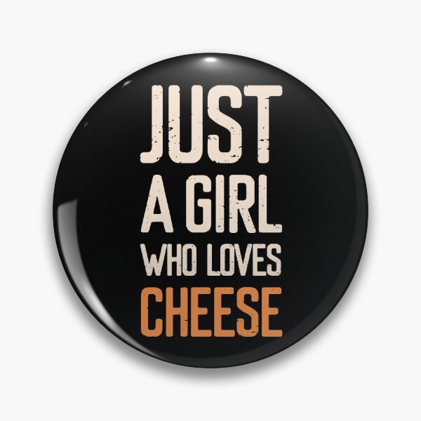 Item preview, Just A Girl Who Loves Cheese  designed and sold by FriendsList.