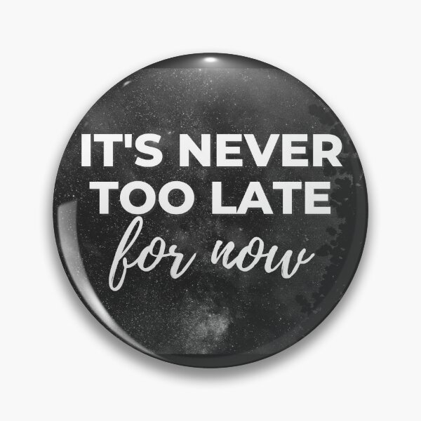 Item preview, 30 Rock - Its never too late for now designed and sold by LeoSpaceman.