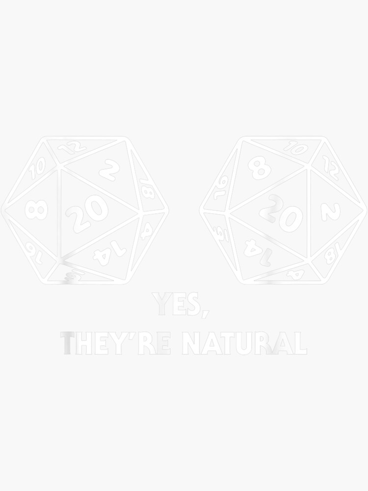 Yes They're Natural D20 Dice Funny Boob D 20 Gamer Women T-Shirt