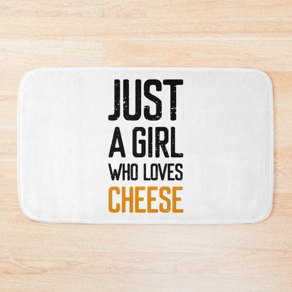 Item preview, Just A Girl Who Loves Cheese designed and sold by FriendsList.
