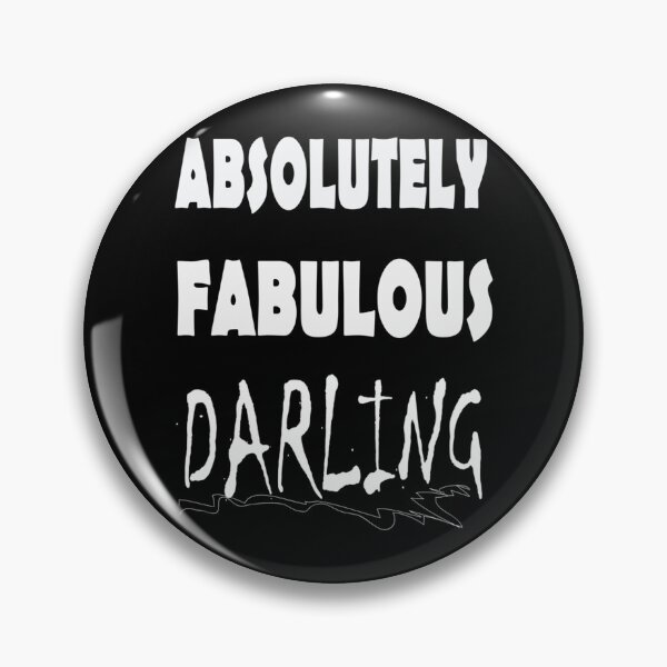 Item preview, ABSOLUTELY FABULOUS DARLING designed and sold by MazeCustom.