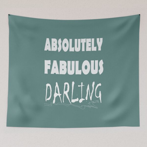 Item preview, ABSOLUTELY FABULOUS DARLING designed and sold by MazeCustom.