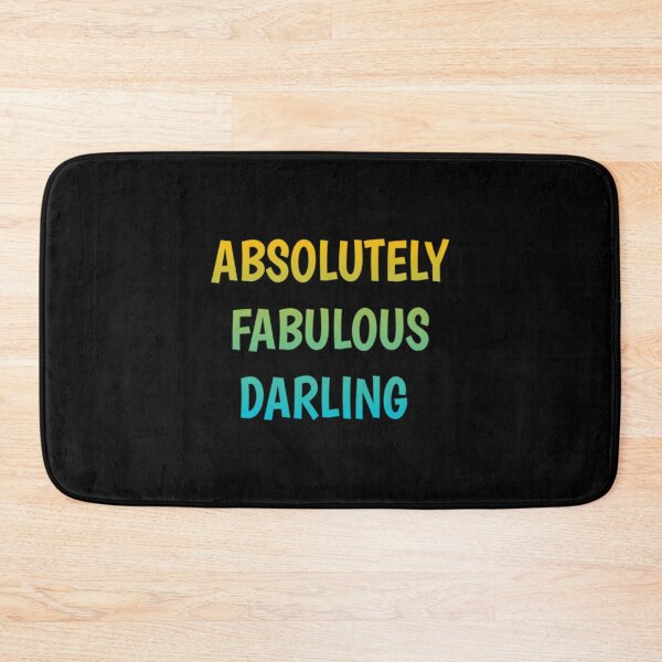 Item preview, ABSOLUTELY FABULOUS DARLING designed and sold by MazeCustom.