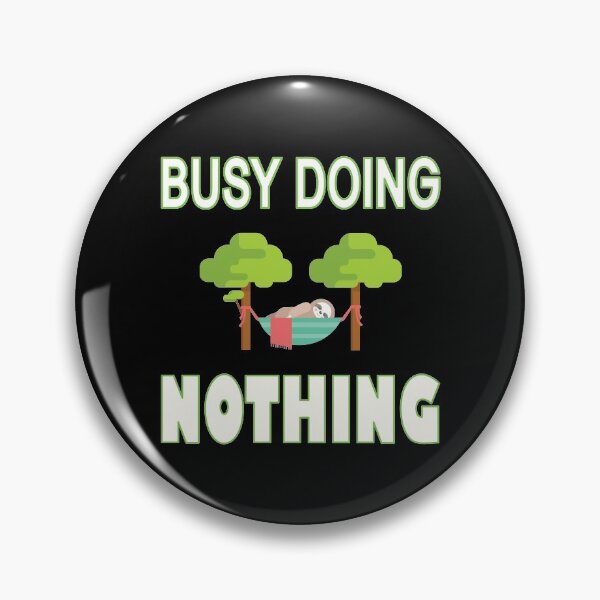 Item preview, Busy Doing Nothing Like A Sloth designed and sold by RadhaWords.