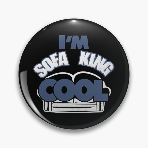 Item preview, I'm Sofa King - Cool designed and sold by DialInsignia.