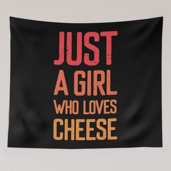 Item preview, Just A Girl Who Loves Cheese  designed and sold by FriendsList.