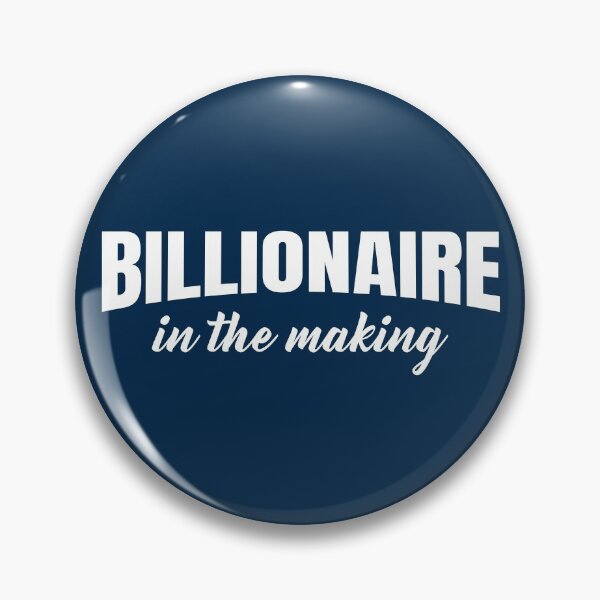 Item preview, Billionaire In The Making designed and sold by RRiDesigns.