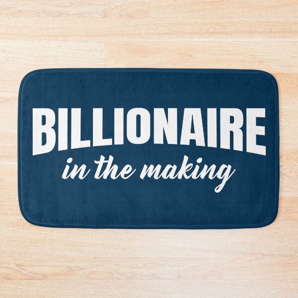 Item preview, Billionaire In The Making designed and sold by RRiDesigns.