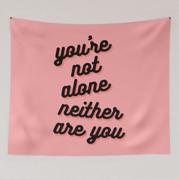 Item preview, You're not alone neither are you..... designed and sold by jaivikartist.
