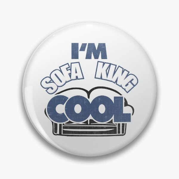 Item preview, I'm Sofa King - Cool designed and sold by DialInsignia.
