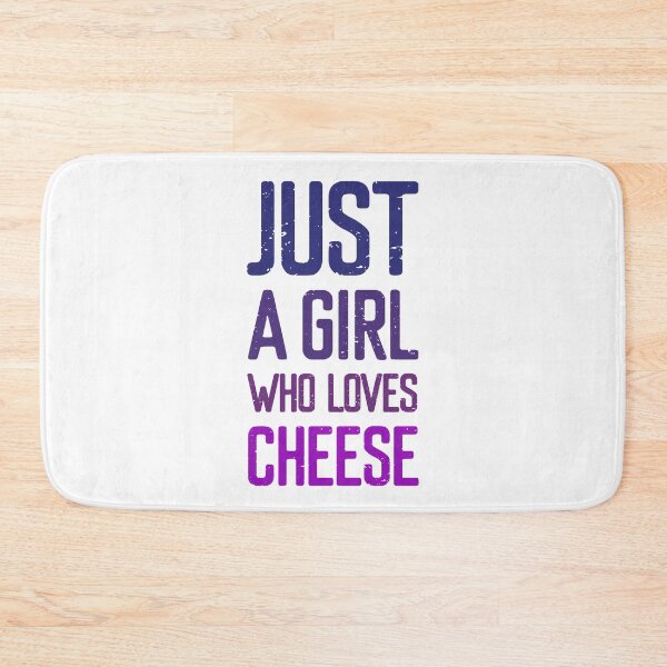Item preview, Just A Girl Who Loves Cheese designed and sold by FriendsList.