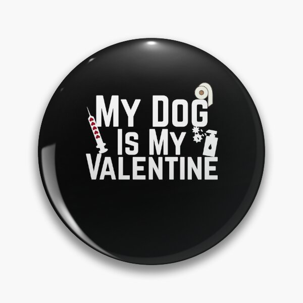 Item preview, My Dog Is My Valentine Anti Valentine's Day Proud To Be Single Awareness Day Love Sucks designed and sold by Akmloza.