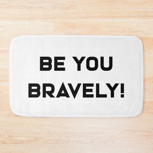 Item preview, Be You Bravely Qoute designed and sold by Jozy-Merch.