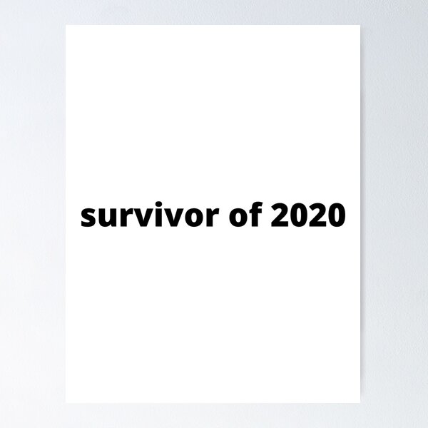 Item preview, Survivor of 2020 designed and sold by inkypinky4.