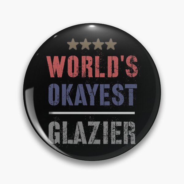 Item preview, WORLDS OKAYEST GLAZIER designed and sold by 30-Merch.