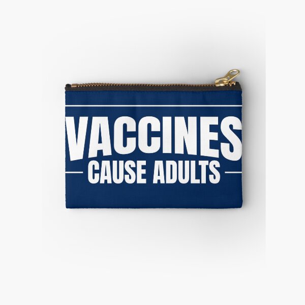 Item preview, Vaccines Cause Adults Funny Quote designed and sold by RRiDesigns.