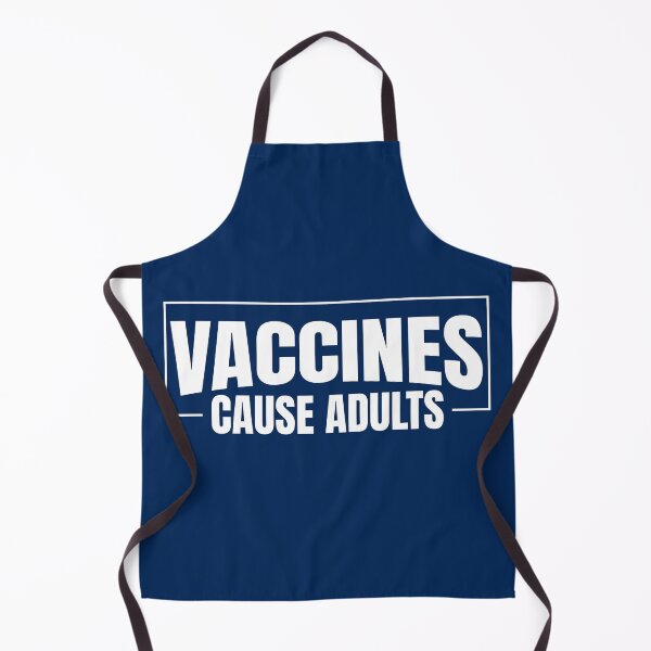 Item preview, Vaccines Cause Adults Funny Quote designed and sold by RRiDesigns.
