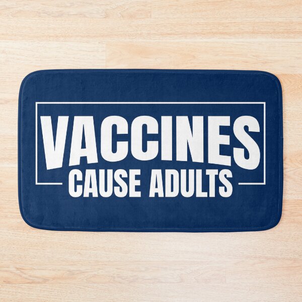 Item preview, Vaccines Cause Adults Funny Quote designed and sold by RRiDesigns.