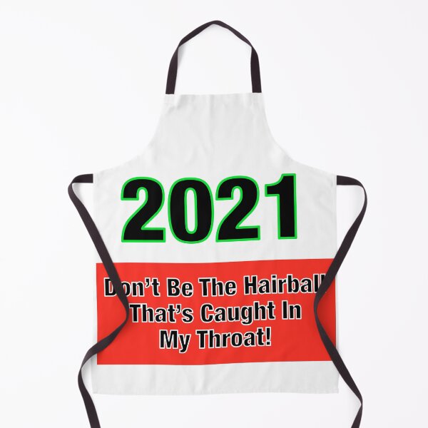 Item preview, 2021 Don’t Be The Hairball in My Throat designed and sold by TJHstudio.