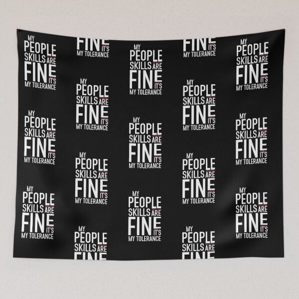 Item preview, My People Skills Are Fine It's My Tolerance  designed and sold by BasicWear.