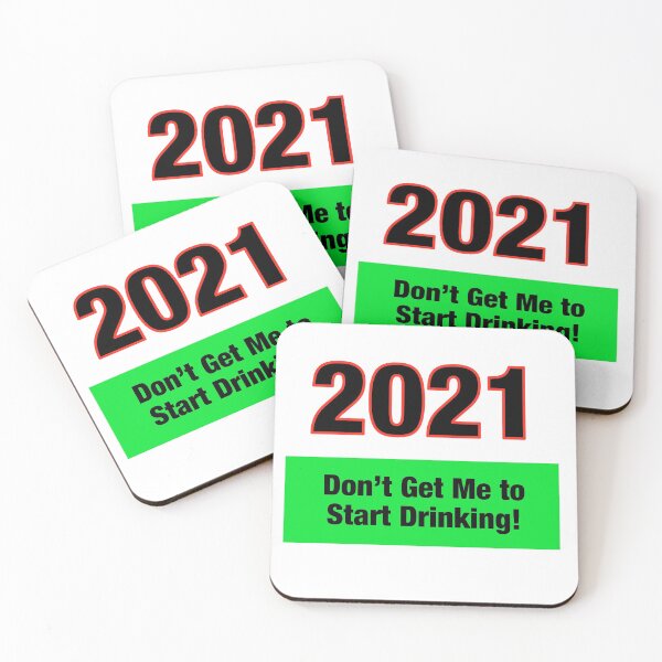 Item preview, 2021 Don’t Get Me to Start Drinking designed and sold by TJHstudio.