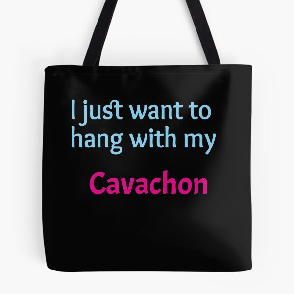 Item preview, Cavachon, I just want to hang with my Cavachon designed and sold by amrmab.