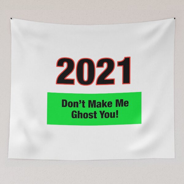 Item preview, 2021 Don’t Make Me Ghost You! designed and sold by TJHstudio.