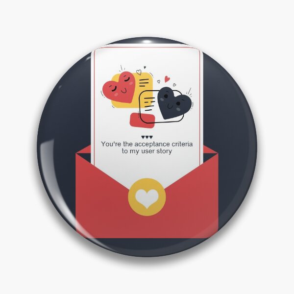 Item preview, "You are the acceptance criteria to my user story" designed and sold by Salma Satya & Co.