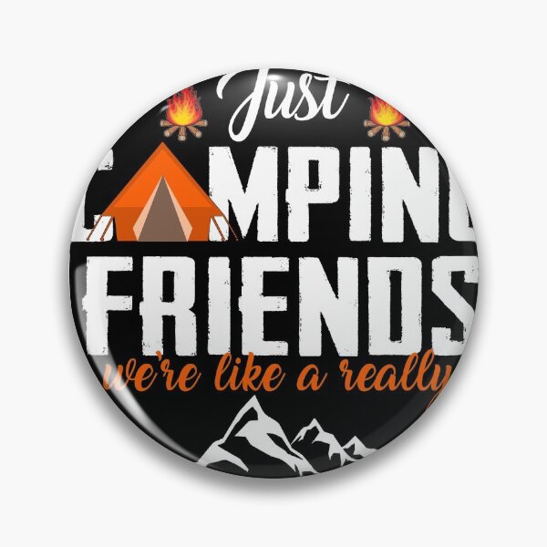 Item preview, We're More Than Just Camping Friends We're Like A Really Small Gang designed and sold by leanhngunhubo.