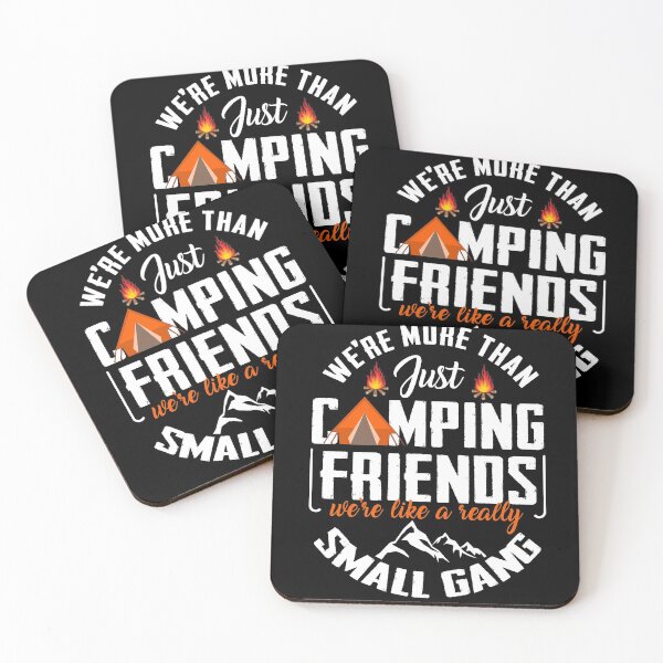 Item preview, We're More Than Just Camping Friends We're Like A Really Small Gang designed and sold by leanhngunhubo.