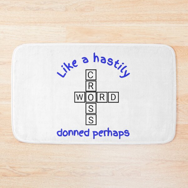 Item preview, Like A Hastily Donned Perhaps Crossword designed and sold by Fatimalak.