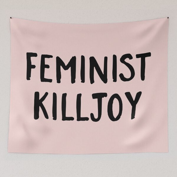 Item preview, Feminist Killjoy Funny Quote designed and sold by quarantine81.