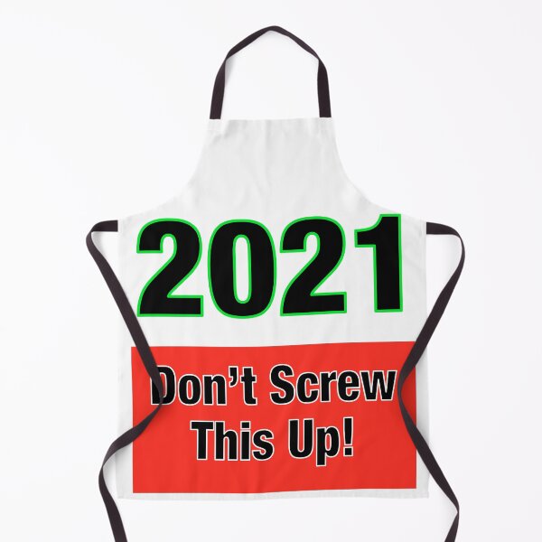 Item preview, 2021 Don’t Screw This Up! designed and sold by TJHstudio.