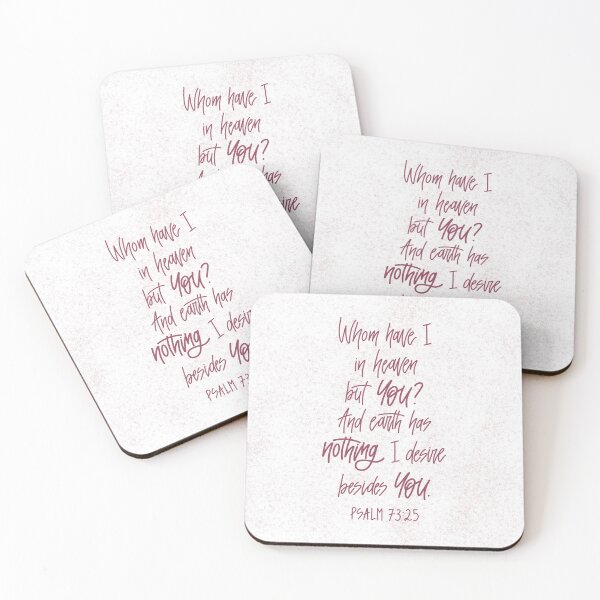 Item preview, Psalm 73:25 - Whom have I in heaven but you? And earth has nothing I desire besides you. designed and sold by cinw.