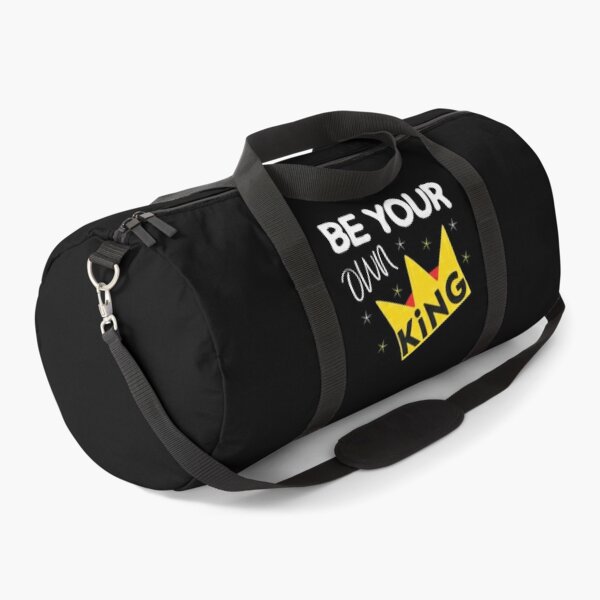 Be Your Own King Straighten Your Crown Duffle Bag